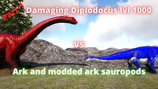 Damaging diplodocus lvl1000 vs ark and modded sauropods battle part 1 [upl. by Loralee]