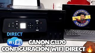 CANON G3170 🖨️✅ CONFIGURACIÓN WIFI DIRECT FACIL Y RAPIDO 🔥🔥 [upl. by Elenore]