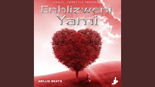 Enhlizweni Yami [upl. by Priscella139]