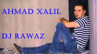 Ahmad Xalil  Ke Bw Ke Bw  By Dj Rawaz [upl. by Osrock544]