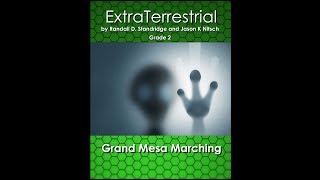 Grand Mesa Marching Band  ExtraTerrestrial  StandridgeNitsch  Grade 2 [upl. by Skcirdnek734]