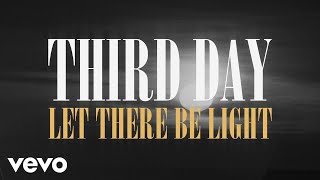 Third Day  Let There Be Light Official Lyric Video [upl. by Sileas]