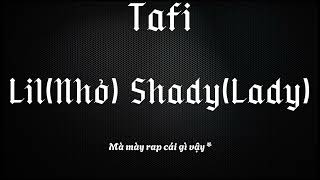 TAFI  NHỎ LADY Lil Shady Diss [upl. by Lairbag]