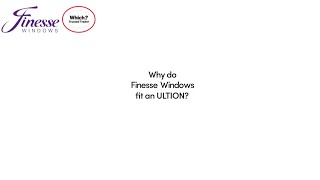 Why do Finesse Windows fit an Ultion [upl. by Elaynad]