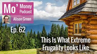 Ep 62 This Is What Extreme Frugality Looks Like  Elizabeth Willard Thames aka Mrs Frugalwoods [upl. by Sunderland]