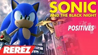 Sonic And The Black Knight  Positives  Rerez [upl. by Adnyc]