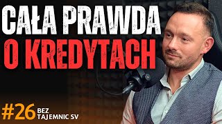 quotOPOWIEM CAŁĄ PRAWDĘ O KREDYTACH i JAK DZIAŁA KREDYT 2quot EKSPERT SZCZERZE O KREDYTACH [upl. by Aicemat]