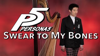 quotSwear to My Bonesquot  Persona 5 [upl. by Abe163]