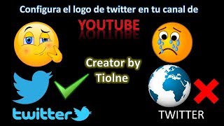 🐦 Porque NO Me Aparece El LOGO DE TWITTER En Mi Canal De YouTube Se Ve Un Mundo 🌎 [upl. by Farlay]