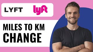 How To Change Miles to KM in Lyft Driver App  Full Guide 2024 [upl. by Vitus]