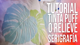 TUTORIAL DE TINTA PUFF O RELIEVESERIGRAFÍA [upl. by Tolkan]