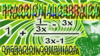 OPERACIONES COMBINADAS DE FRACCIONES ALGEBRAICAS 👨‍💼 Operación Con Fracción Algebraica 8 [upl. by Holmann]