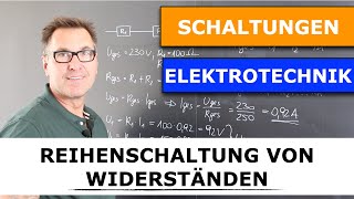 Reihenschaltung Einführung  Gesamtwiderstände  Ersatzwiderstand  Summe der Gesamtspannung [upl. by Cerellia]