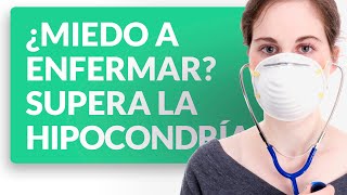 ¿Te da miedo enfermar Supera la hipocondría y ansiedad [upl. by Starinsky]