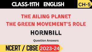 Class 11 English  Hornbill  Chapter 5 The Ailing Planet  Question Answer [upl. by Adnaerb]