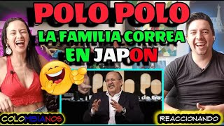 Reacción a 🇲🇽 POLO POLO  LA FAMILIA CORREA EN JAPON 🇯🇵  Morimos de Risa 😆😆 [upl. by Fen]