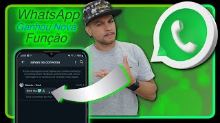 Chegou aí WhatsApp Atualizou e GANHOU SUPER FUNCÃO EM MENSAGENS [upl. by Hsepid]