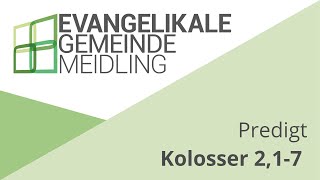 EGMeidling Predigt  Kolosser 217  29092024 [upl. by Ahsercel]