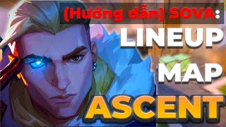 HƯỚNG DẪN LINEUP SOVA MAP ASCENT [upl. by Suki]