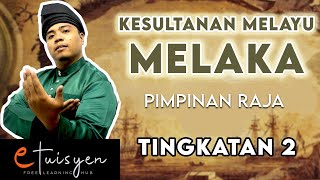 eTuisyen TINGKATAN 2 SEJARAH Bab 5  Kesultanan Melayu Melaka Pimpinan Raja [upl. by Autry231]