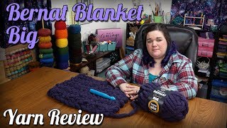 Bernat Blanket BIG Yarn Review [upl. by Anirroc684]