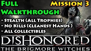 Dishonored  Brigmore Witches  Low Chaos  Cleanest Hands  Mission 3 [upl. by Staten132]