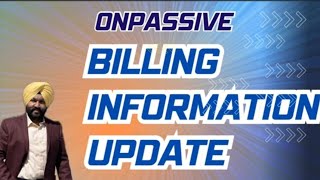 ONPASSIVE NEW UPDATE BILLING ADDRESS RAHIMA [upl. by Ecurb]