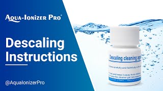 Descaling Instructions  Aqua Ionizer Pro [upl. by Bensen]