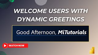 How to Show UserSpecific Greetings in Power BI Reports  MiTutorials [upl. by Notniuq]