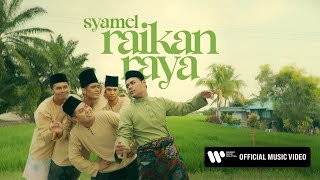 Syamel – Raikan Raya Official Music Video [upl. by Ellertnom]