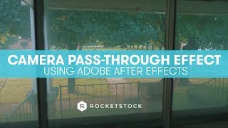 Create A Camera PassThrough Effect in After Effects  RocketStockcom [upl. by Selec]