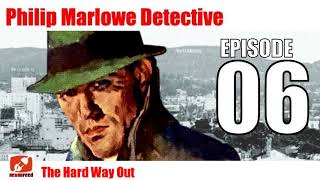 Philip Marlowe Detective  06 The Hard Way Out  Noir Radio Show Raymond Chandler [upl. by Nywra]