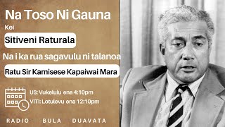 Ratu Sir Kamisese Mara  Na Toso ni Gauna [upl. by Ydiarf510]