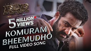 FULL VIDEO KOMURAM BHEEMUDO Telugu  RRR  NTRRam Charan  M M Keeravaani  SS Rajamouli [upl. by Aseek]