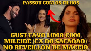 Gusttavo Lima com Mileide Mihaile no Réveillon em Maceió e Andressa Suita FOI ou NÃO [upl. by Eiblehs]