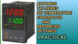 How to AUTONICS TK4 series PID temperature controller and parameter settings 100practically [upl. by Adnarb327]