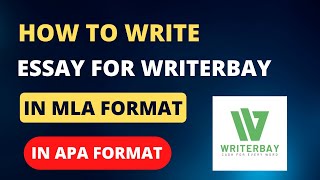 How To Write An Essay For Writerbay  Essay Writing In APA and MLA Format  Writerbay [upl. by Dougy630]