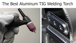 TIG Welding Aluminum  The Best TIG Torch [upl. by Attenyl]