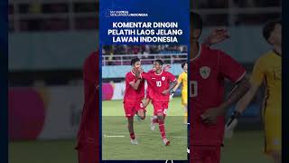 KOMENTAR DINGIN PELATIH LAOS Jelang Lawan Timnas U16 Indonesia di ASEAN CUP 2024 Modal 2 Kemenangan [upl. by Fremont]