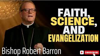 Bishop Robert Barron  Faith Science and Evangelization [upl. by Aleekat]