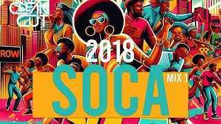 Soca Party Mix 2018 MIX 1 [upl. by Airat]