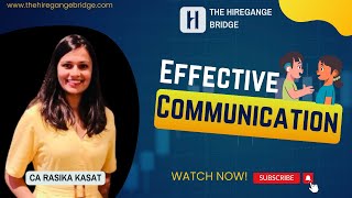 Effective Communication  CA Rasika Kasat  The Hiregange Bridge [upl. by Onitnatsnoc625]