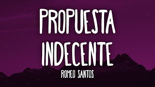 Romeo Santos  Propuesta Indecente LetraLyrics [upl. by Dreyer]