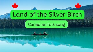 Land of The Silver Birch and Canoe Song  Childrens Song With Lyrics By Singalong School Songs [upl. by Enelrahs]