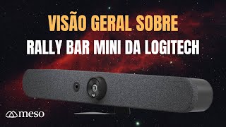 Visão Geral sobre a Rally Bar Mini da Logitech [upl. by Ormsby]