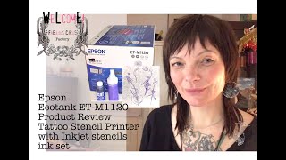 Epson Ecotank ETM1120 Product Review Tattoo Stencil Printer with Inkjet stencils ink set [upl. by Sokairyk]