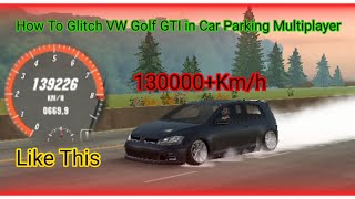 How To Glitch VW Golf GTI in Car Parking Multiplayer Without Any mods [upl. by Ecirtram764]