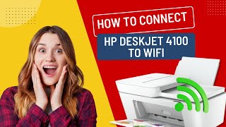 How to Connect HP Deskjet 4100 to WiFi  Printer Tales [upl. by Sosthenna]