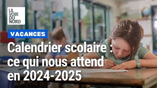 Vacances scolaires  ce qui nous attend pour 20242025 [upl. by Ainad]