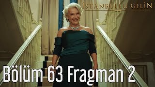 İstanbullu Gelin 63 Bölüm 2 Fragman [upl. by Cassidy523]